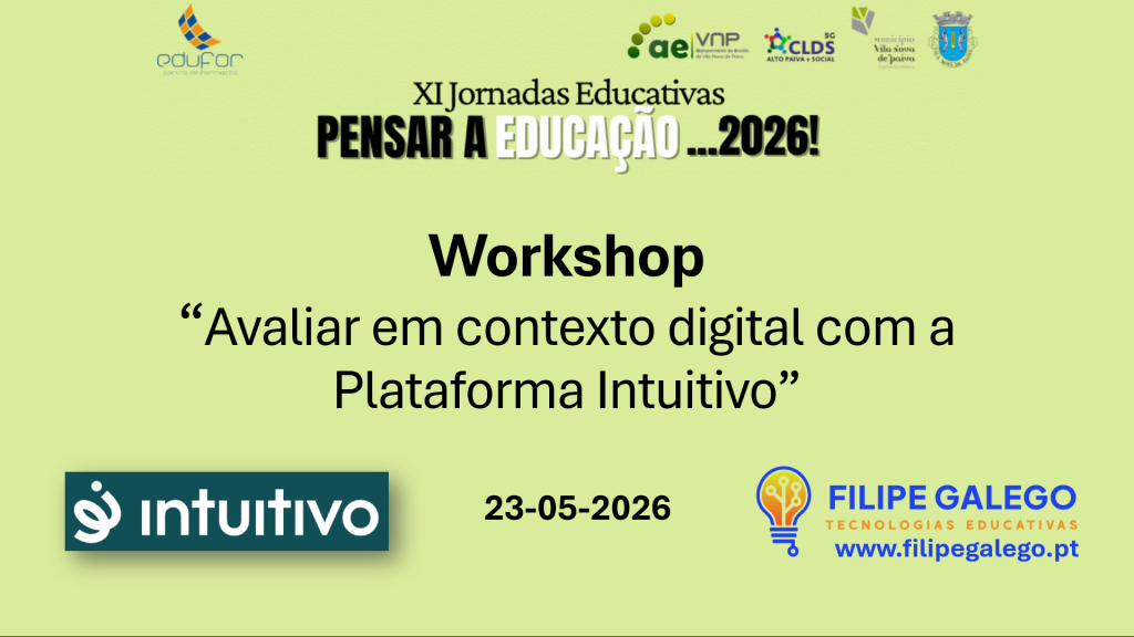 Workshop - Avaliar em contexto digital com a Plataforma Intuitivo Avaliar em contexto digital com a Plataforma Intuitivo