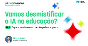Vamos desmistificar a IA na Educação? Ep5