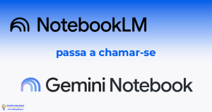O NotebookLM passa a chamar-se Gemini Notebook — e ganha um "computador" próprio Gemini Notebook