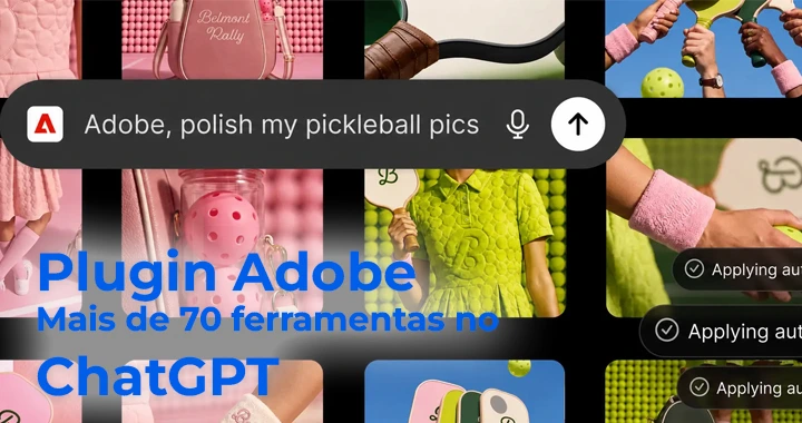 Adobe para o ChatGPT: Crie, edite e realize o seu trabalho dentro do ChatGPT Adobe no ChatGPT