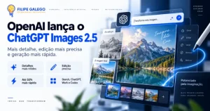 OpenAI lança o ChatGPT Images 2.5 ChatGPT Images 2.5